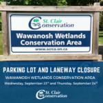 Graphic showing picture of the Wawanosh Wetlands Conservation Area sign and details about the laneway and parking lot closure